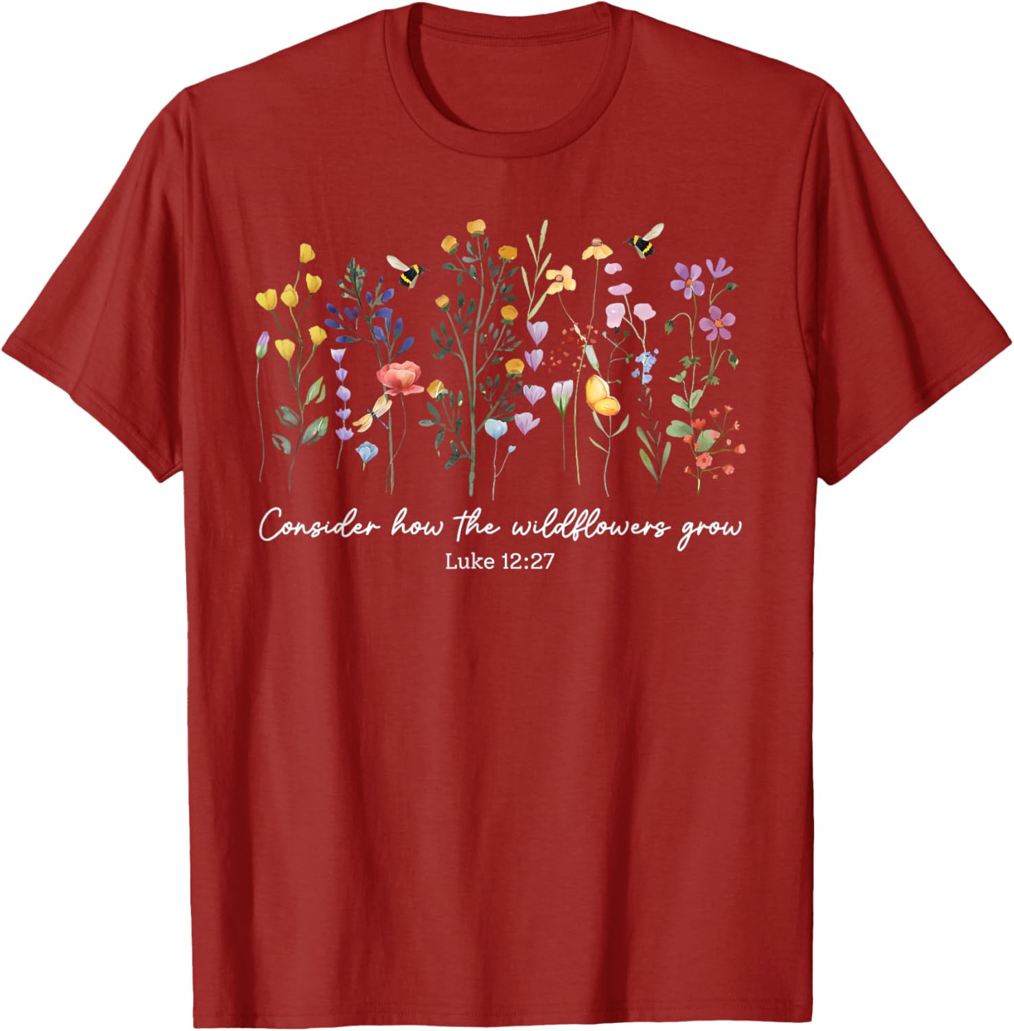 Consider How The Wildflowers Grow Christian Women's T-Shirt Faith Apparel - 21