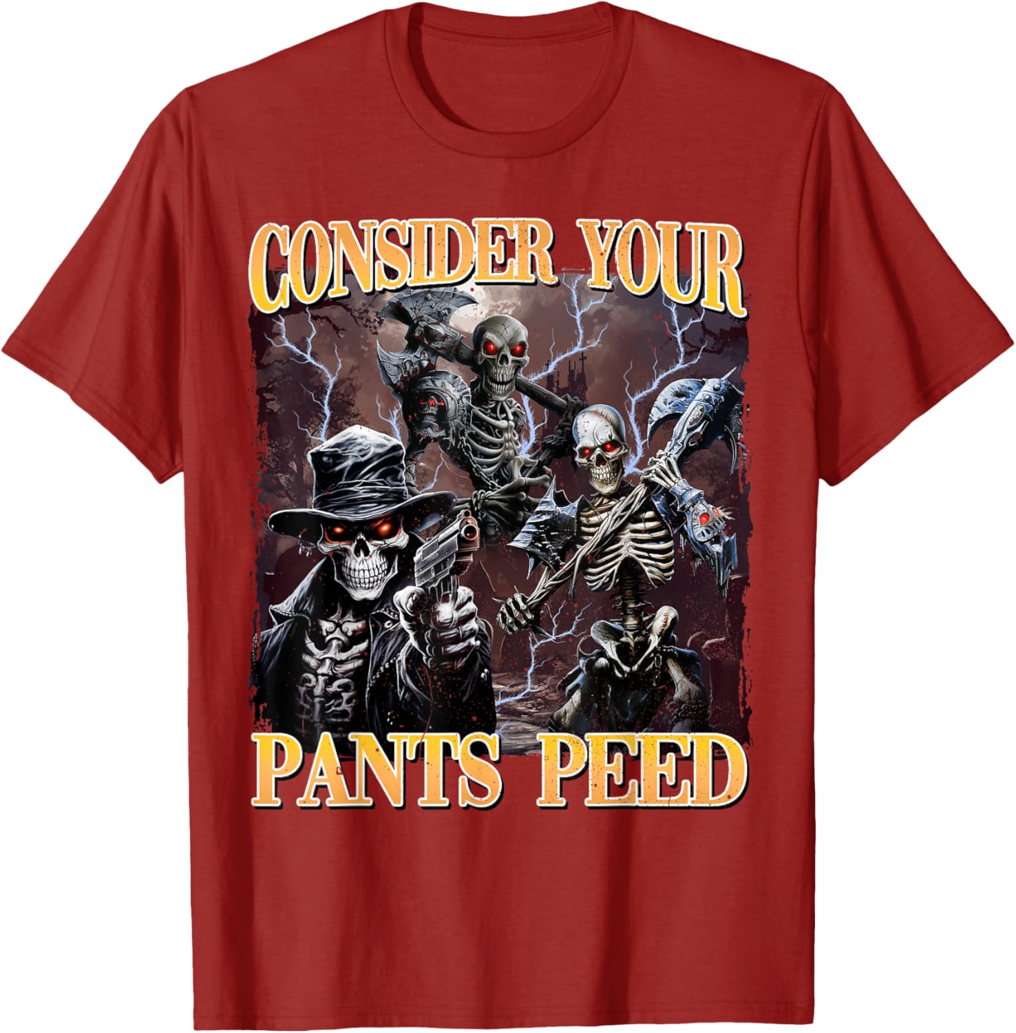 Funny Skeleton Meme T-Shirt - Consider Your Pants Peed Design - 9