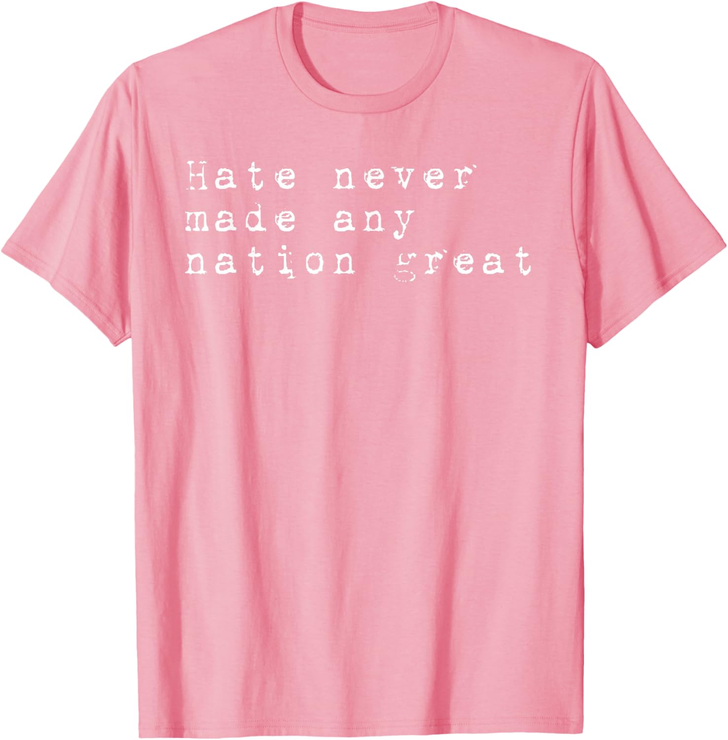Vintage Patriotic T-Shirt Hate Never Made Any Nation Great Retro Style - 11