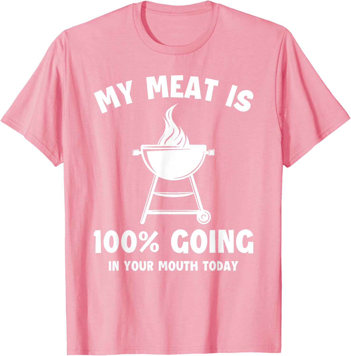 Witty Grilling Humor T-Shirt My Meat Is Going In Your Mouth Fun Shirt - 24