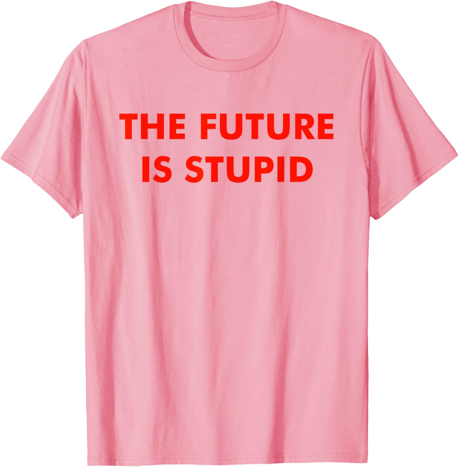Trendy Future Is Stupid Design T-Shirt for Unique Style Lovers - 4