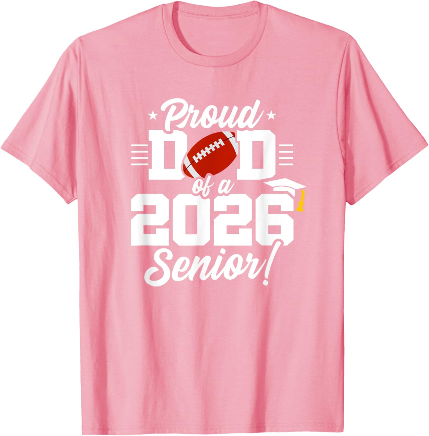 Class of 2026 Senior Year Football Dad T-Shirt for Proud Parents - 27