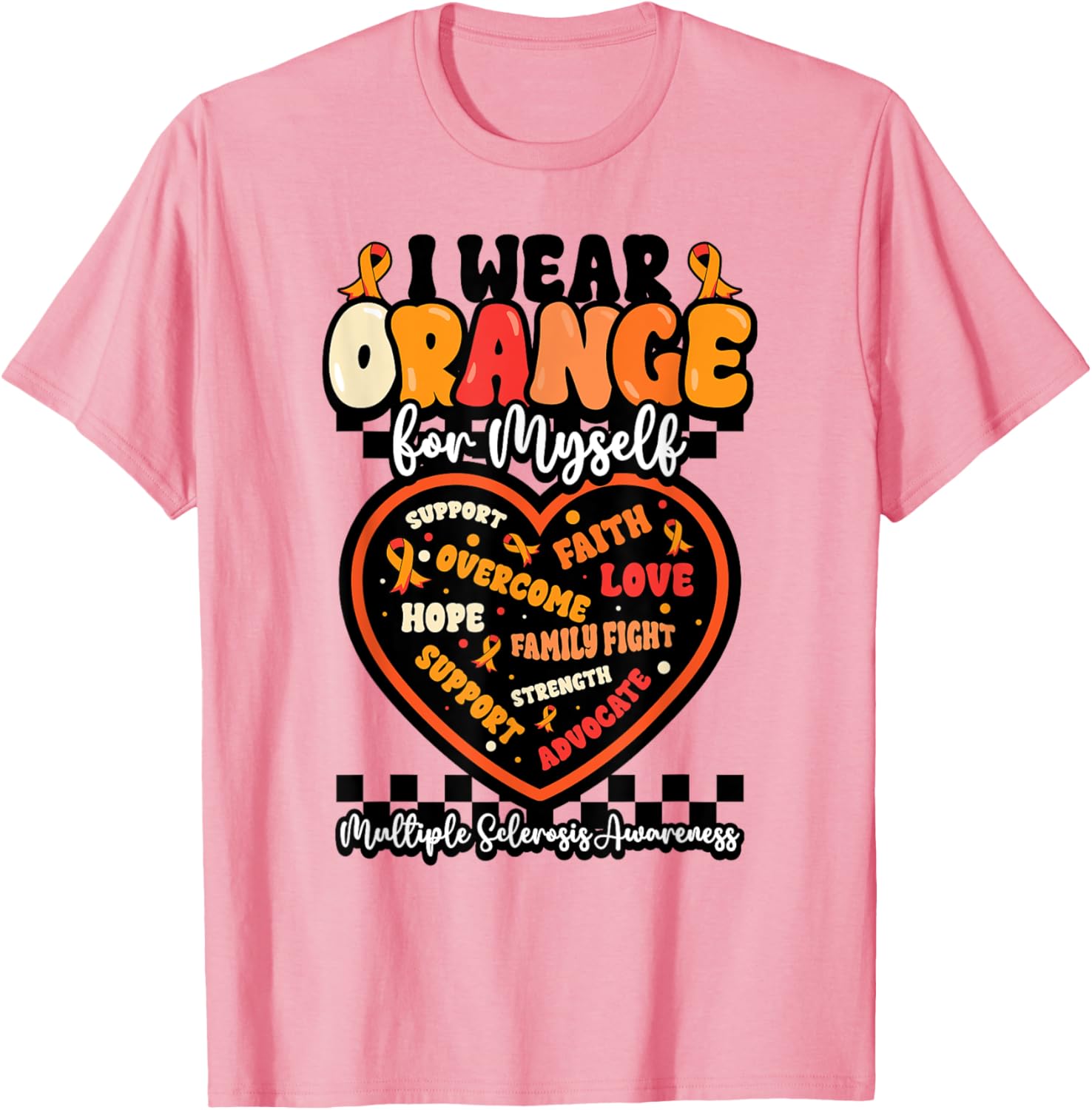 Wear Your Strength Multiple Sclerosis Orange Ribbon MS Warrior T-Shirt - 17