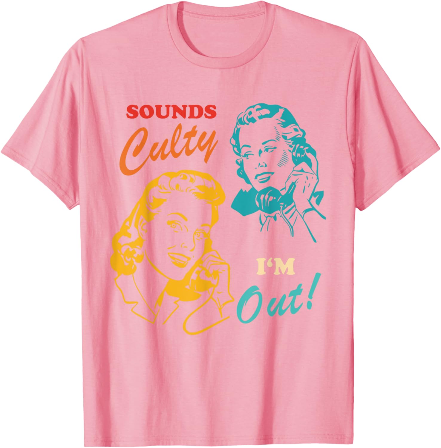 Sounds Culty I'm Out Vintage T-Shirt for Trendy Casual Style - 15