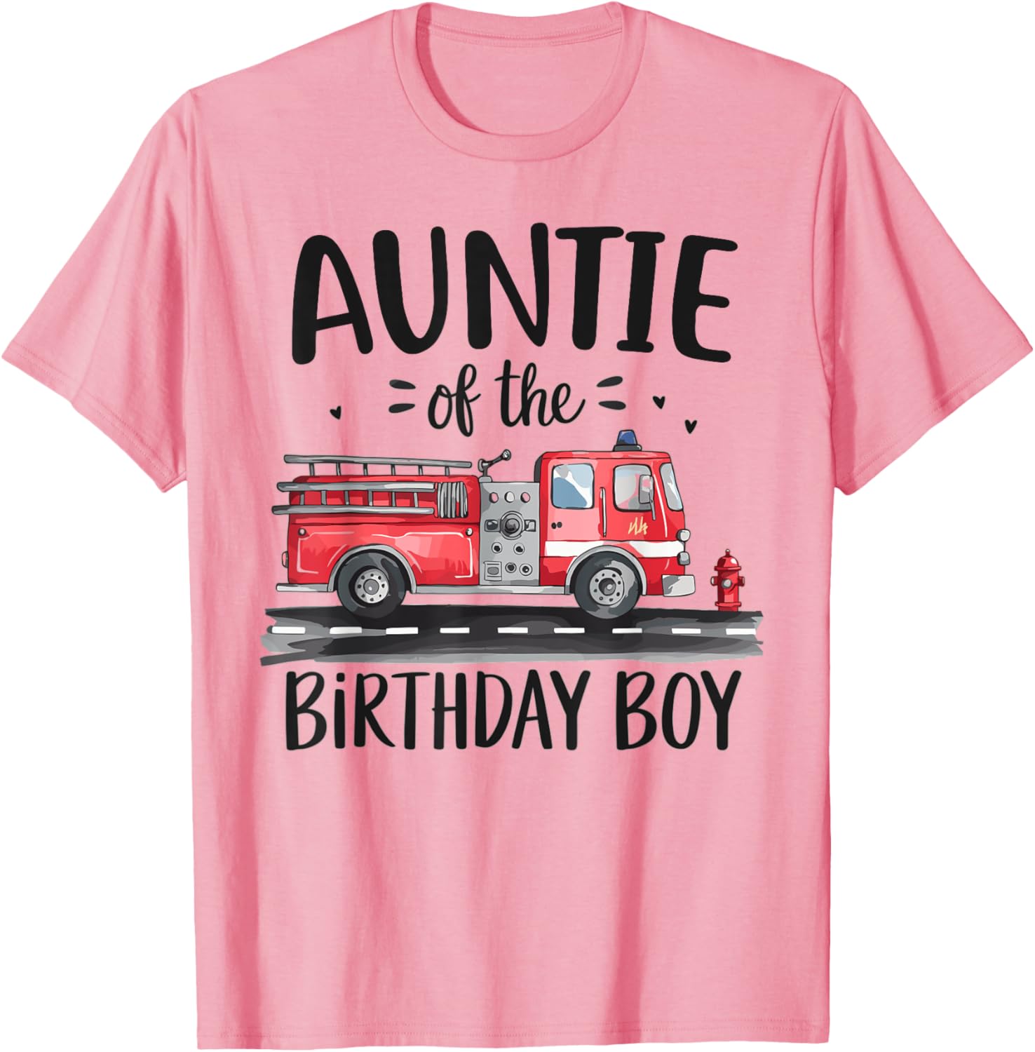 Aunt of the Birthday Boy Fire Truck T-Shirt for Firefighter Aunts - 2