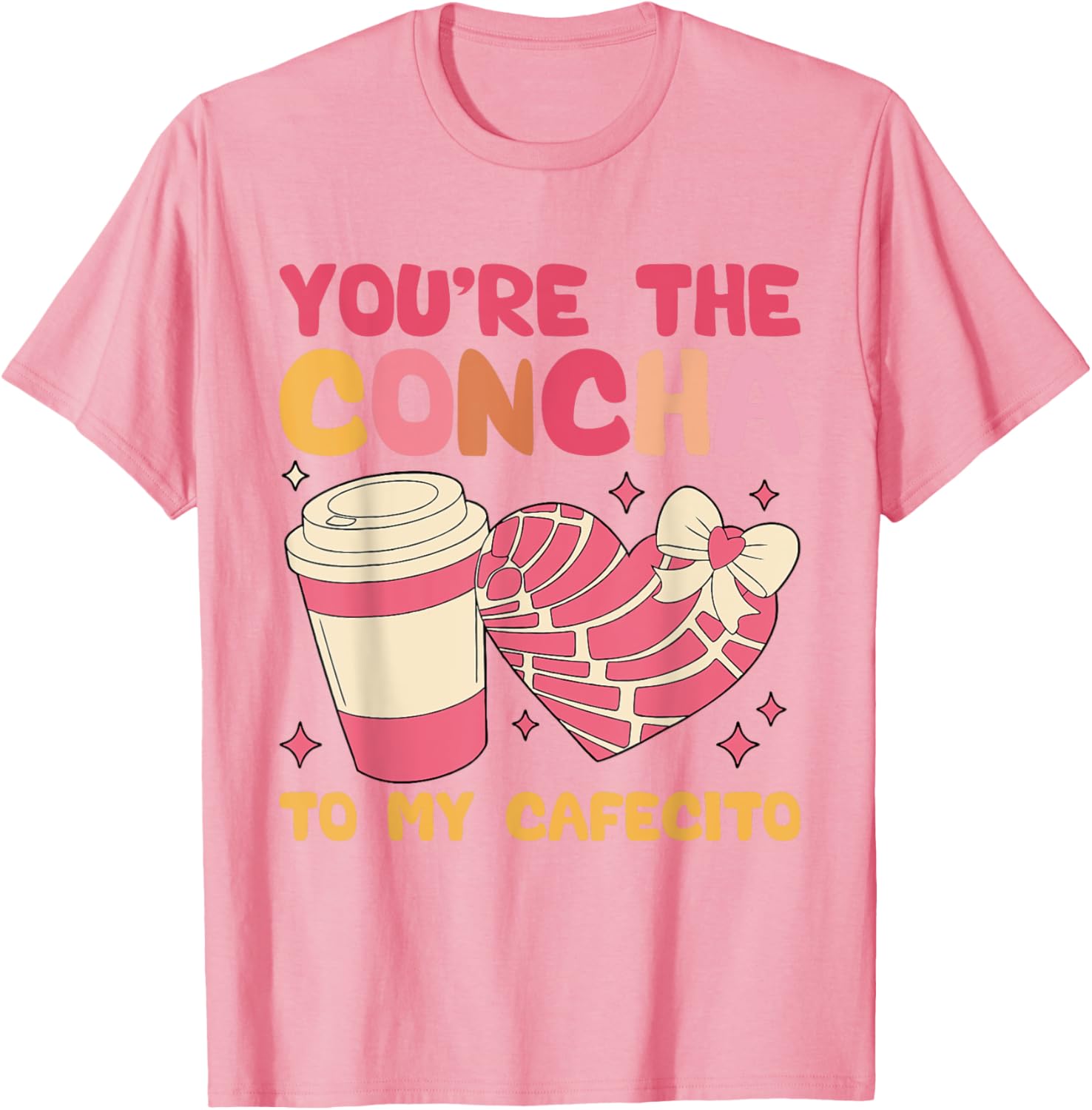 You're the Concha to My Cafecito Funny Mexican Valentine's T-Shirt - 20