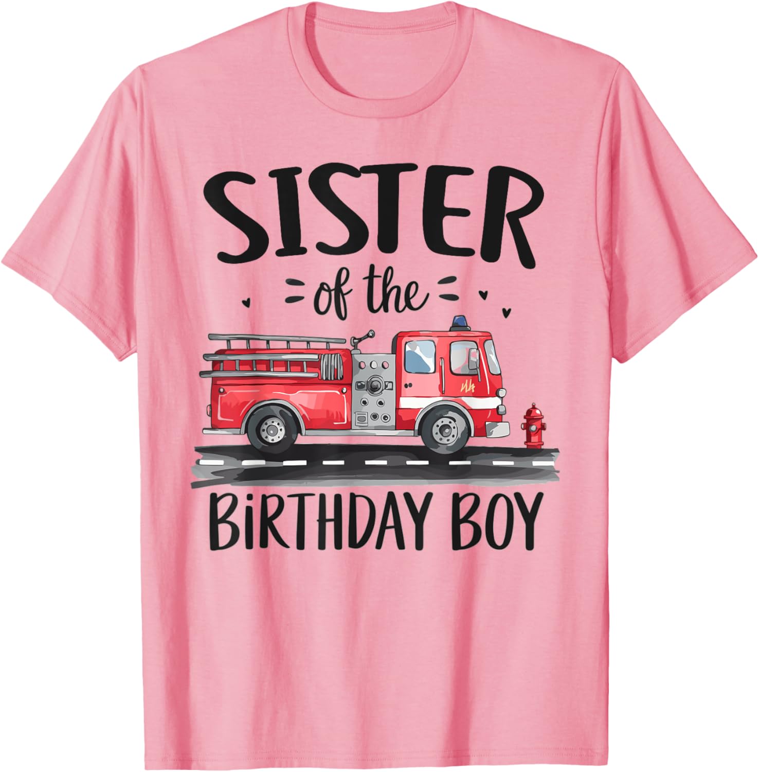 Sister of the Birthday Boy Fire Truck T-Shirt for Firefighter Fans - 2