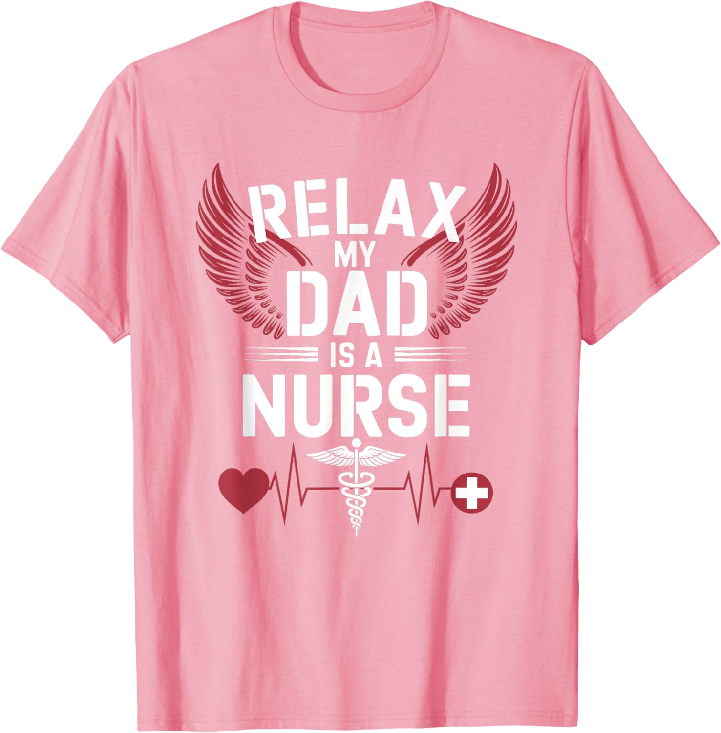Nurse Dad Relax T-Shirt for RN Fathers - Perfect Gift for Nursing Dads - 7