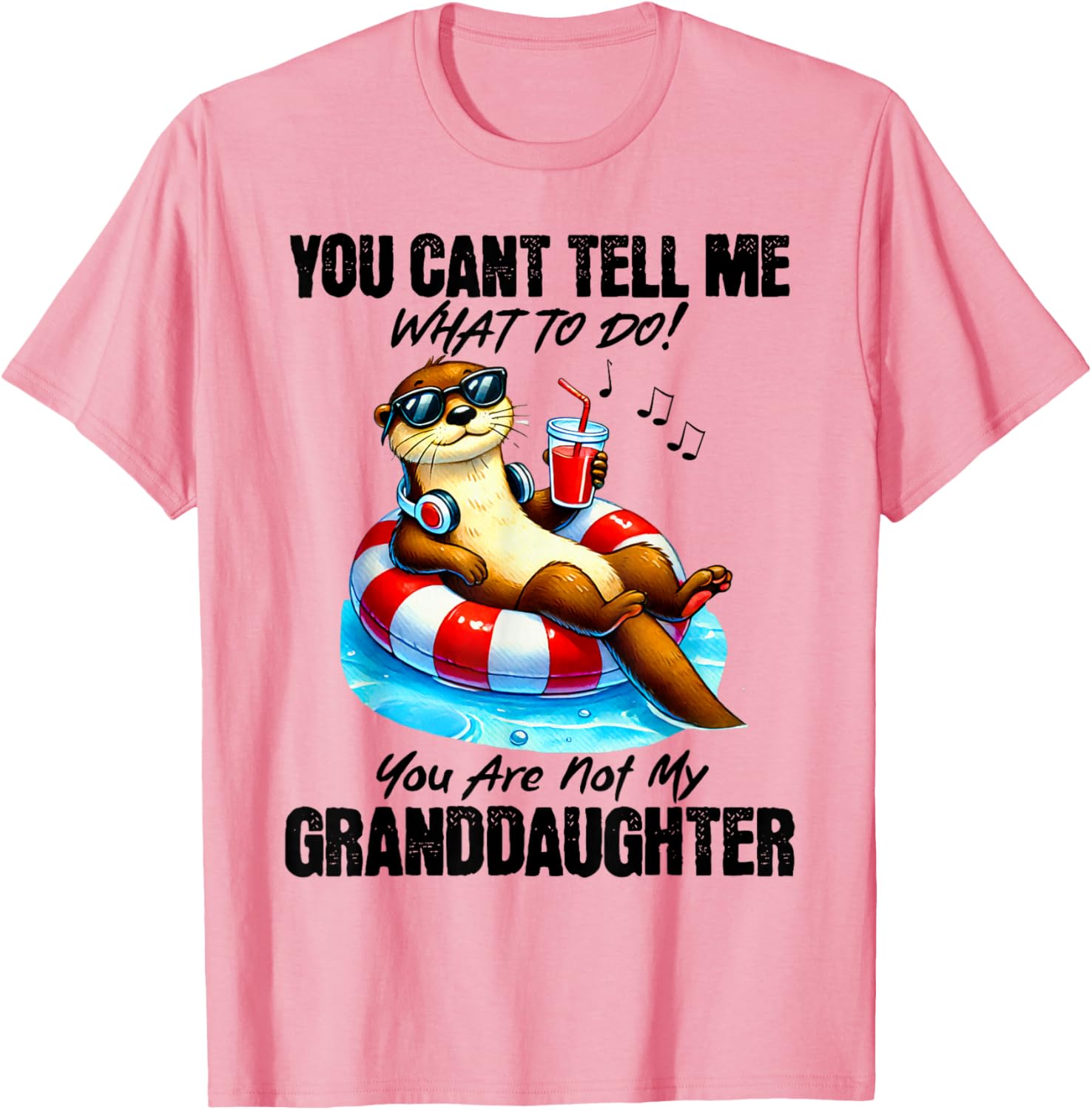 Funny You Can’t Tell Me What To Do T-Shirt for Granddaughters and Family - 18