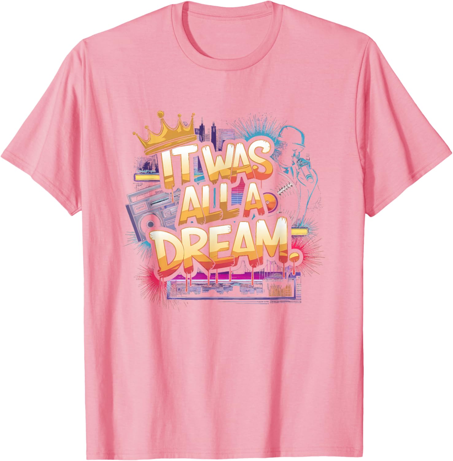 90s Hip Hop Dream T-Shirt for Men and Women Retro Rap Style Fashion - 22