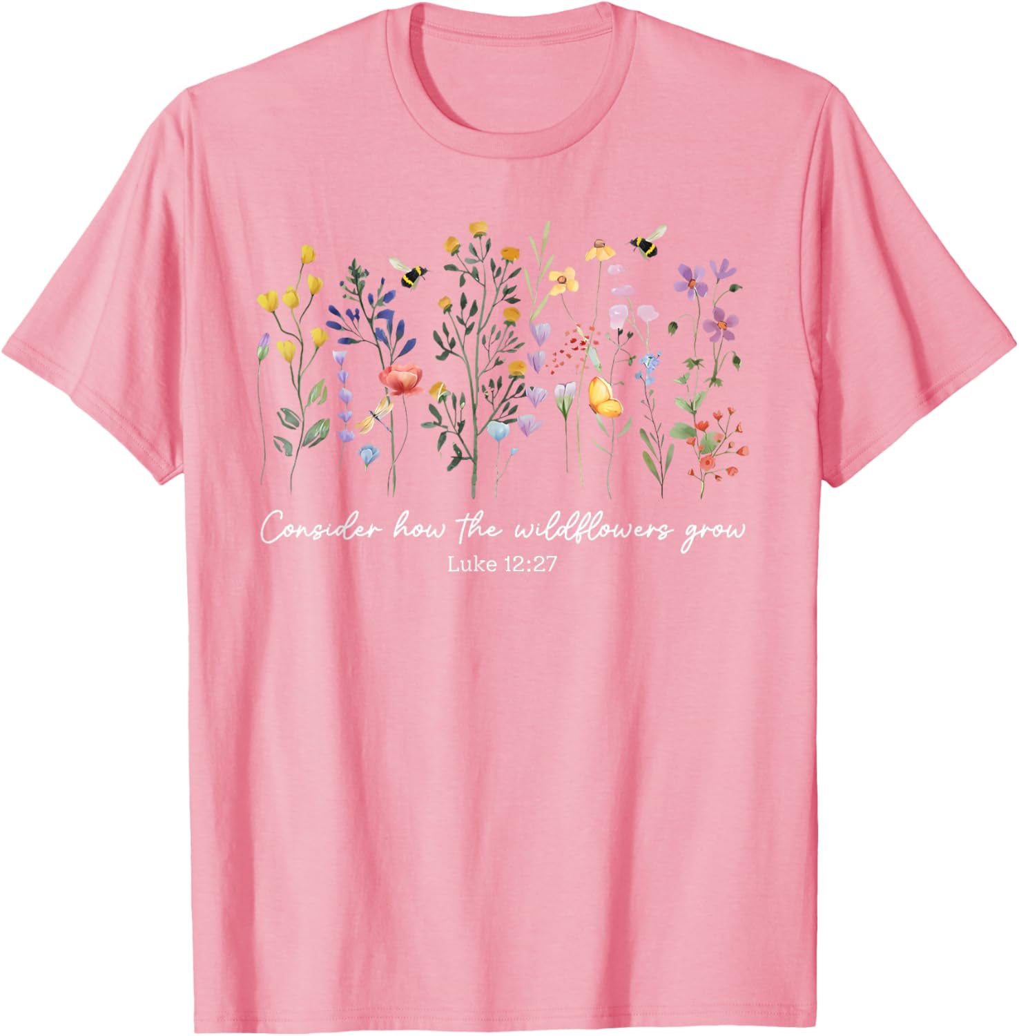 Consider How The Wildflowers Grow Christian Women's T-Shirt Faith Apparel - 7
