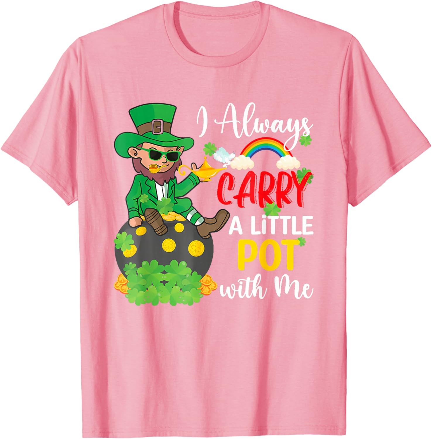 St Patricks Day T-Shirt I Always Carry A Little Pot With Me Fun Tee - 2