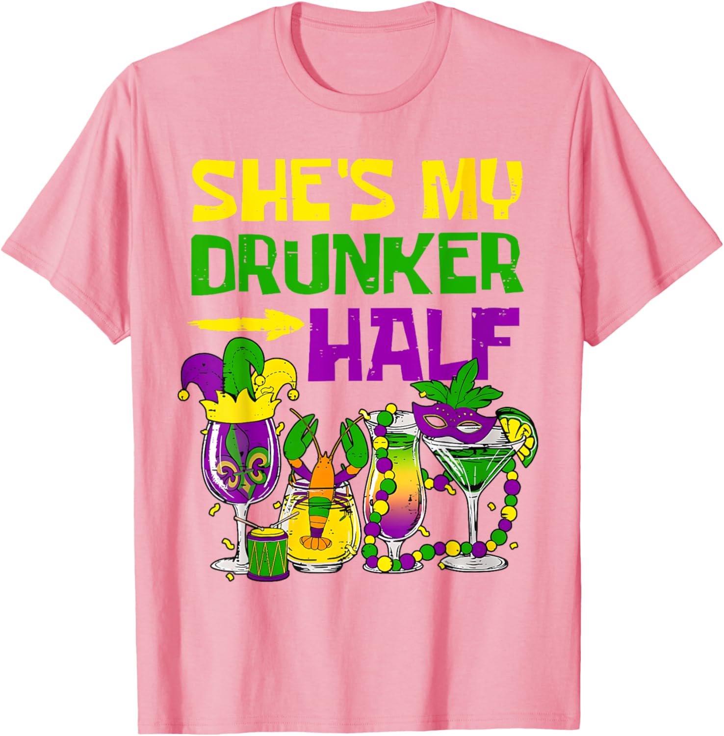 She's My Drunker Half Mardi Gras T-Shirt for Fun Party Celebrations - 25