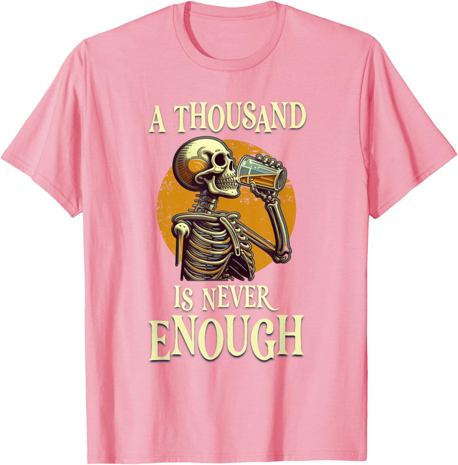 A Thousand Is Never Enough Skeleton Sobriety AA Recovery T-Shirt - 3