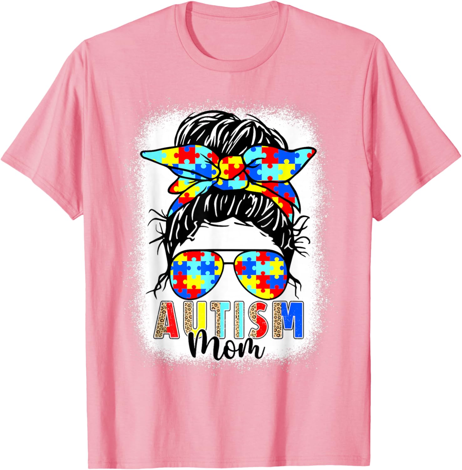 Autism Mom Life Messy Bun T-Shirt Perfect for Mother's Day Gift - 24