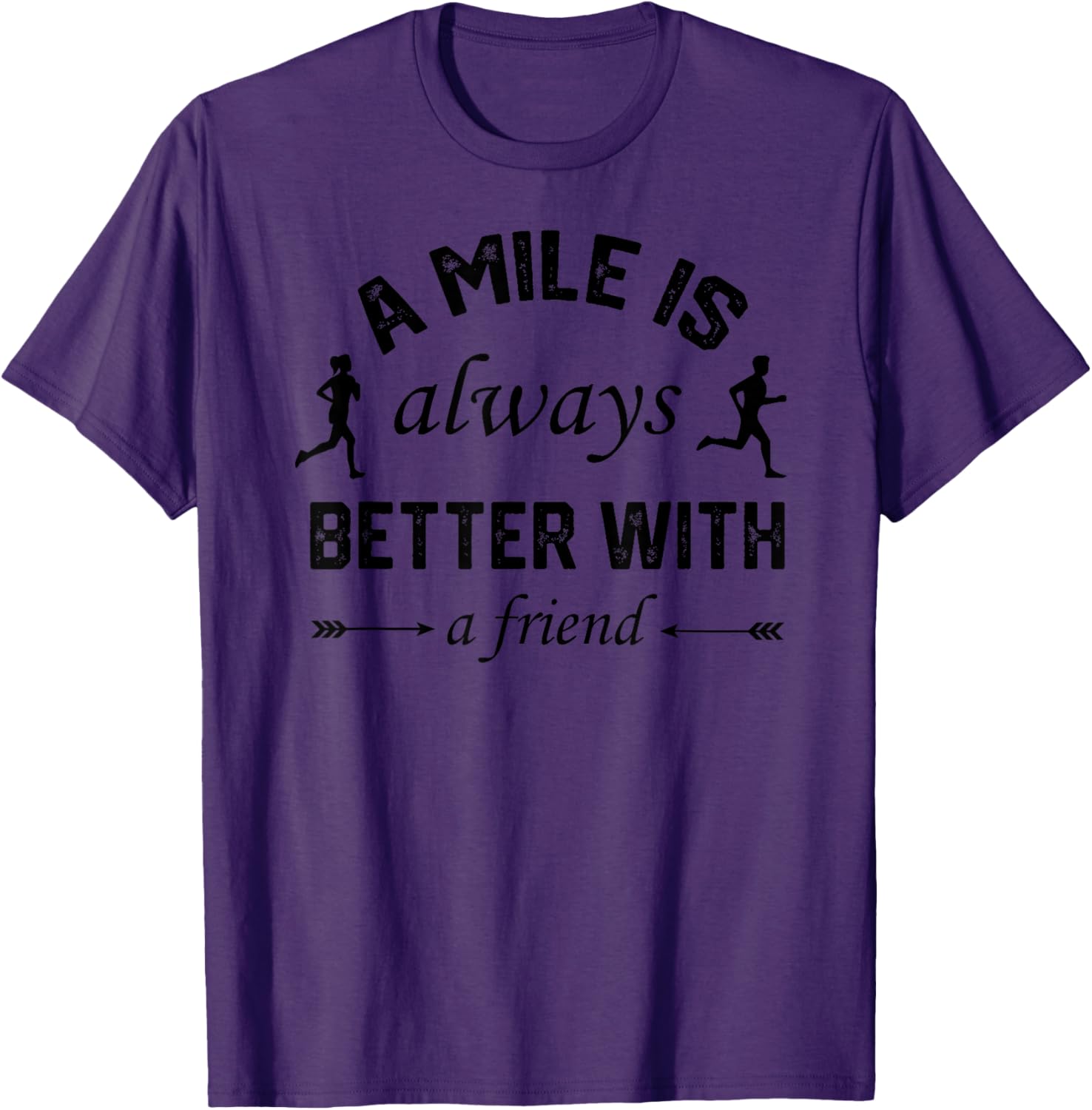 A Mile is Better With A Friend T-Shirt for Comfortable Active Lifestyle - 3