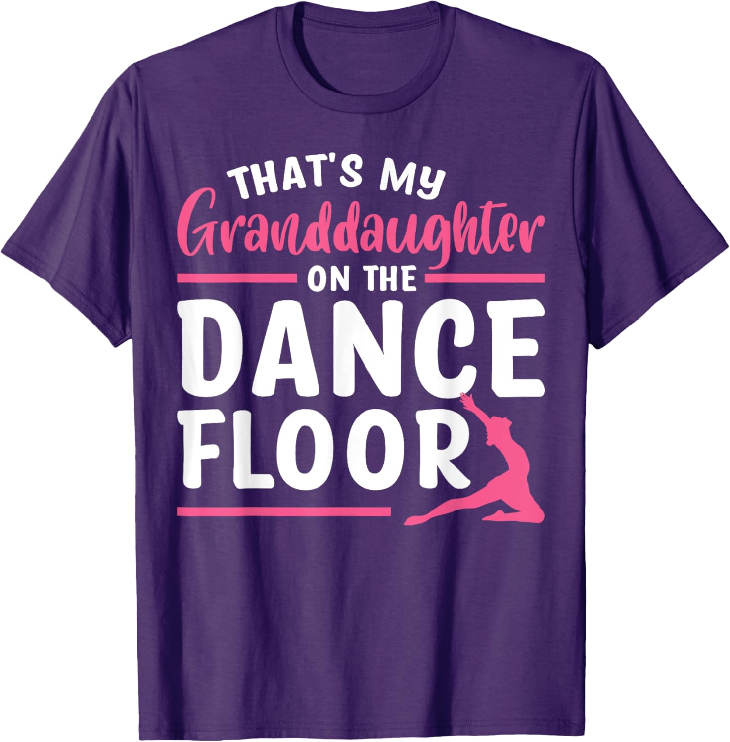That's My Granddaughter Dance Floor T-Shirt for Proud Family Moments - 14