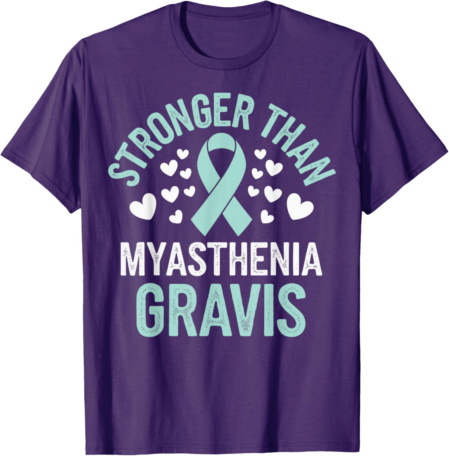 Stronger Than Myasthenia Gravis T-Shirt for Support & Comfort - 10