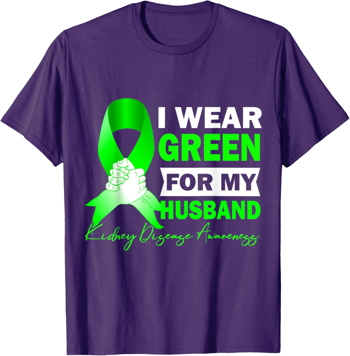 Wear Green for Kidney Disease Awareness T-Shirt for Supportive Spouses - 9