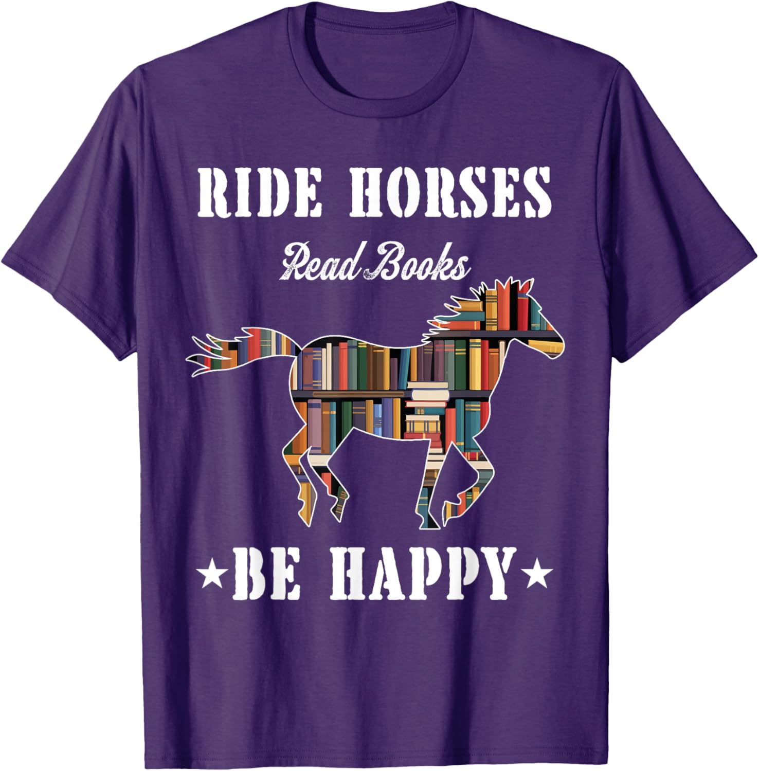 Ride Horses Read Books Be Happy Funny Horse Lover T-Shirt for Women - 10