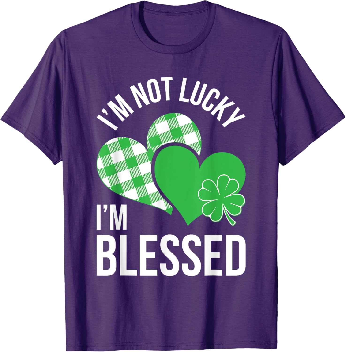 Blessed Not Lucky St Patricks Day T-Shirt for Men and Women - 6