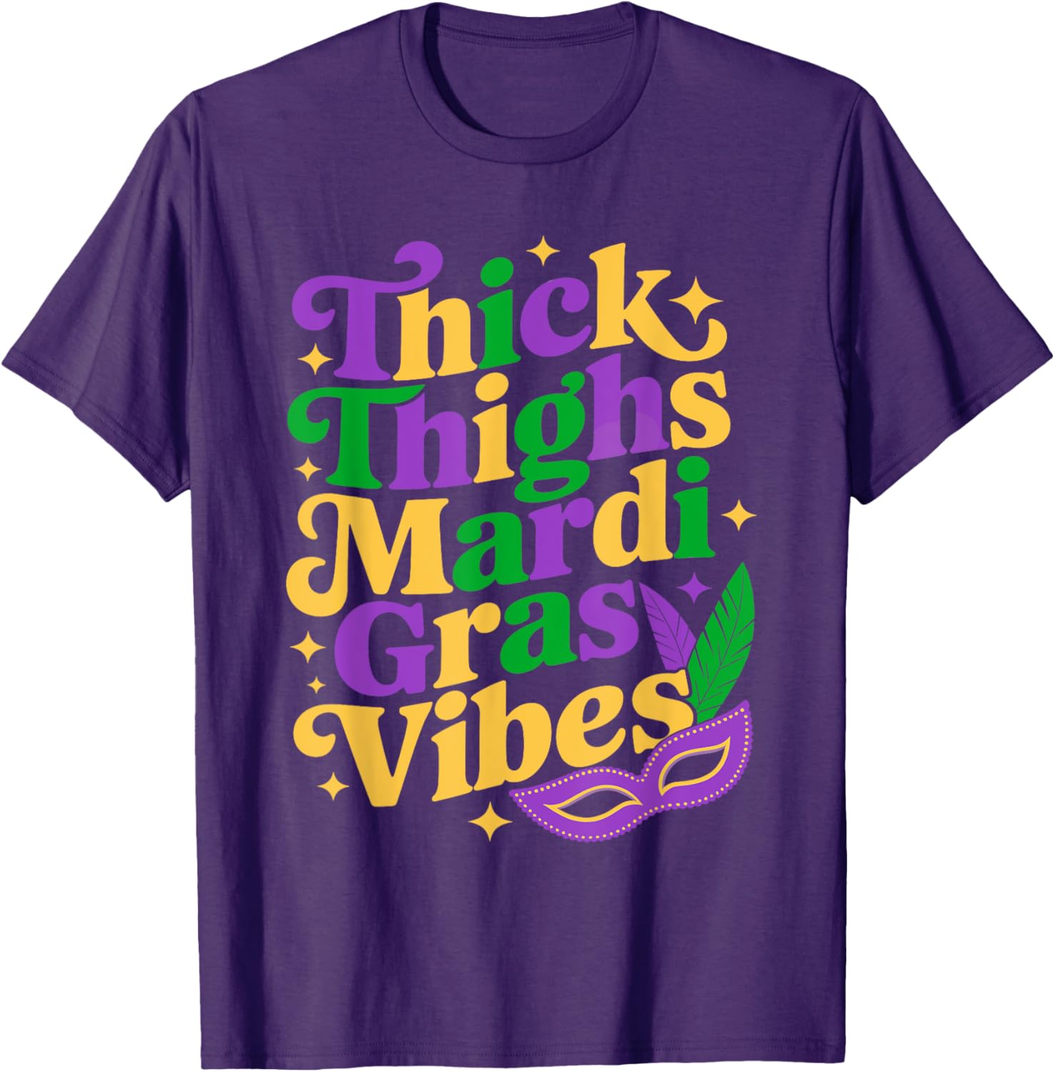Thick Thighs Mardi Gras Vibes T-Shirt for Fun Carnival Celebrations - 2