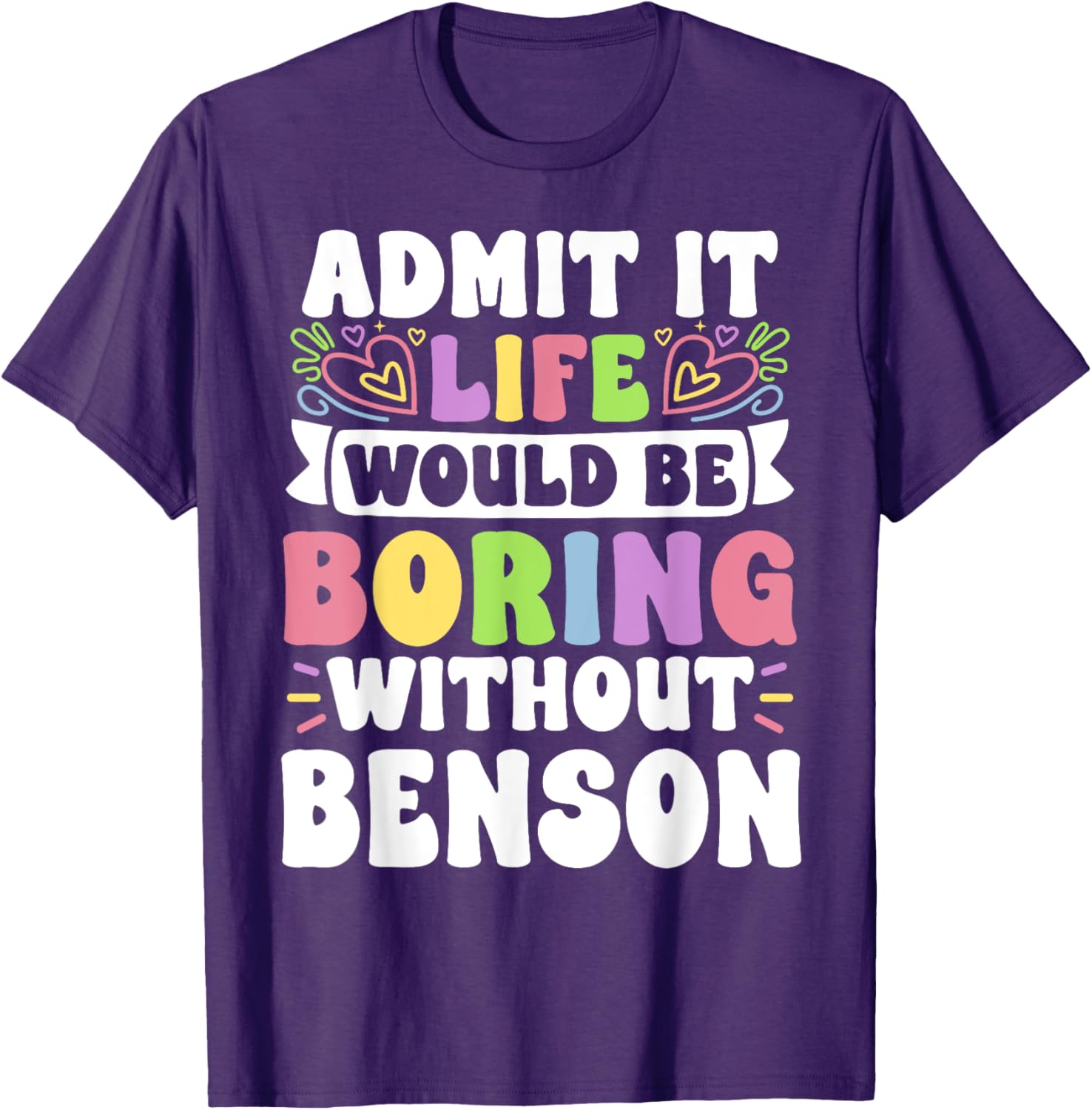 Benson Personalized Family T-Shirt with Funny Name Saying for Everyone - 17