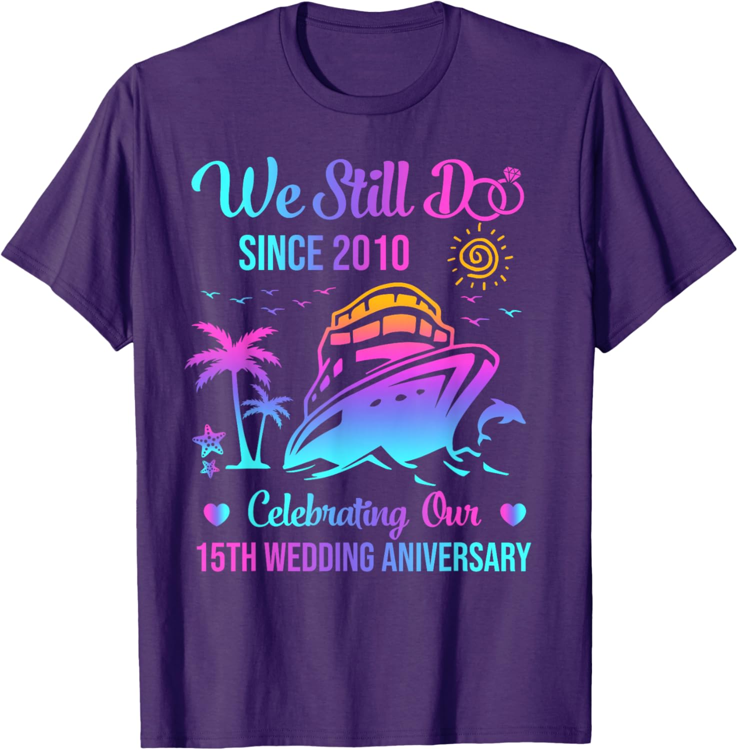 We Still Do 15th Wedding Anniversary Cruise T-Shirt for Couples - 2