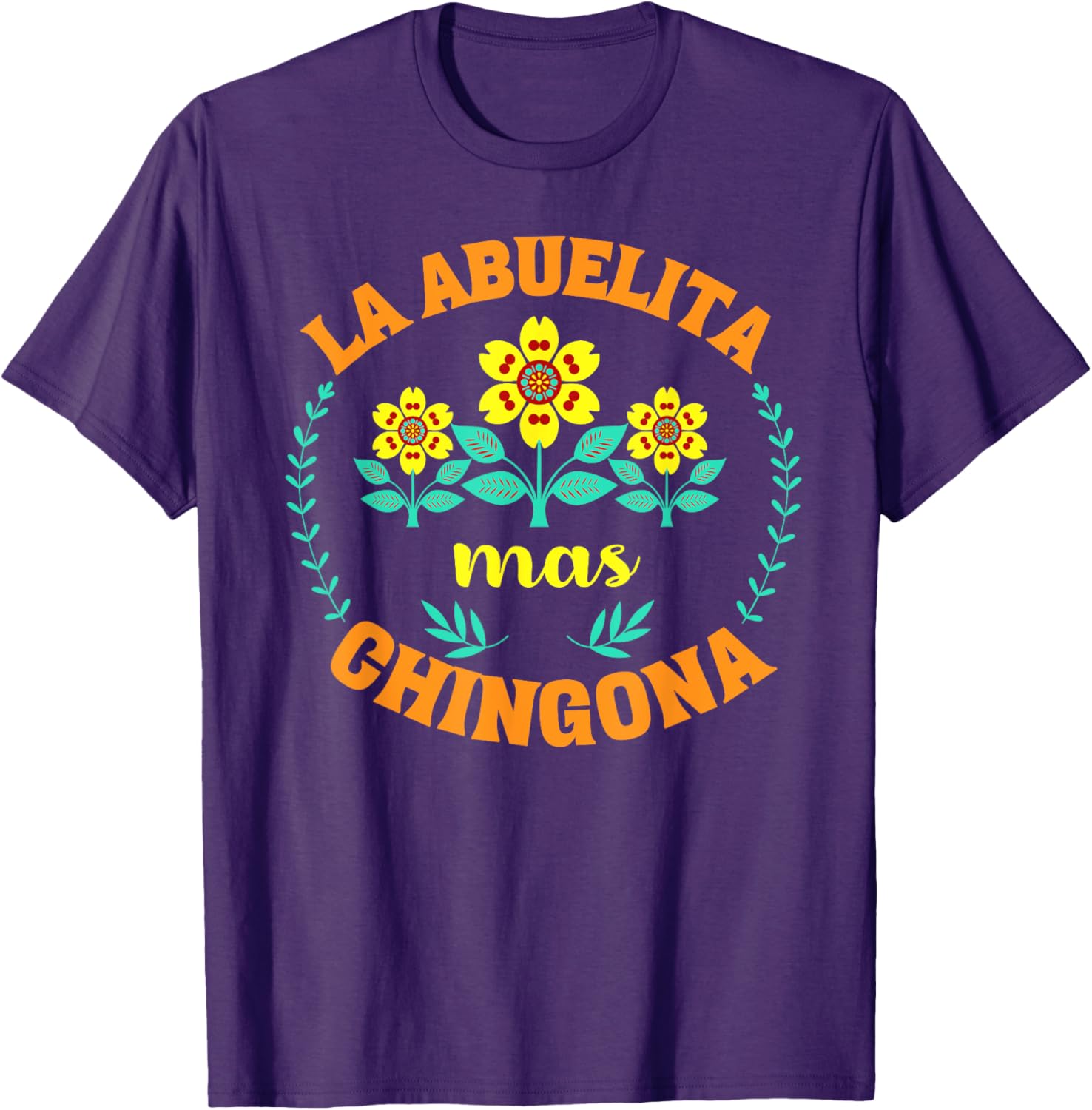 Charming La Abuelita Mas Chingona Floral Mother's Day T-Shirt for Grandma - 11