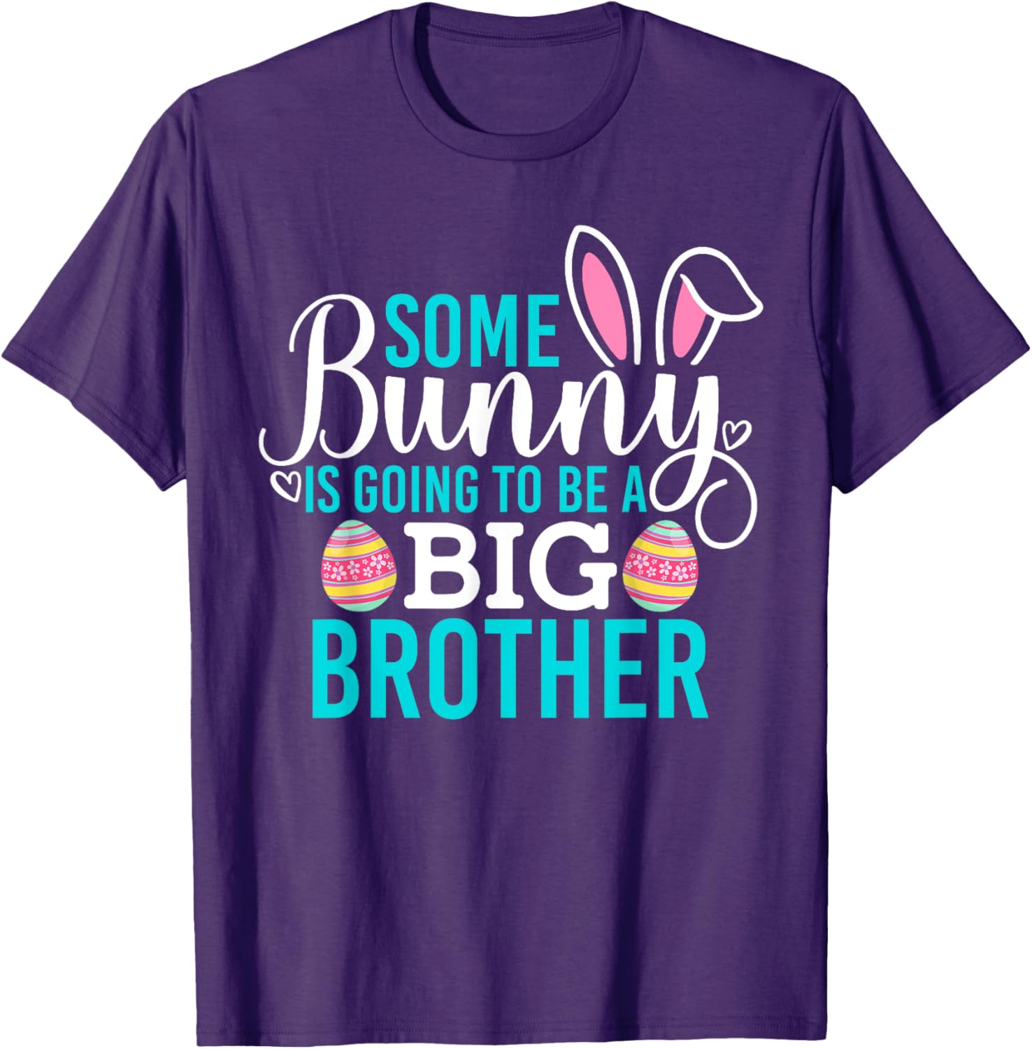Some Bunny Is Going To Be A Big Brother Easter Pregnancy Shirt - 14