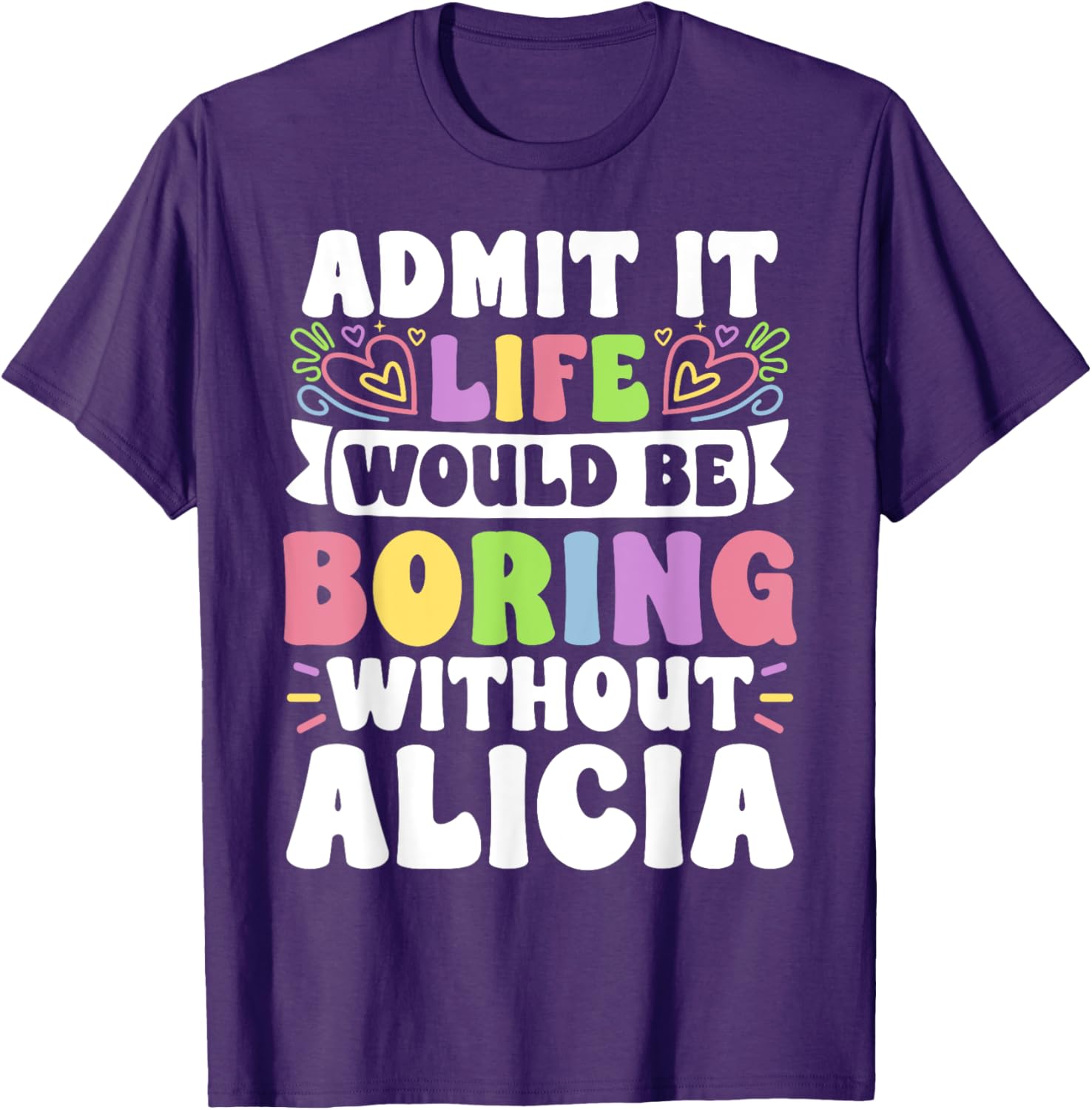 Alicia Personalized Funny Saying Family T-Shirt for Unique Style - 1