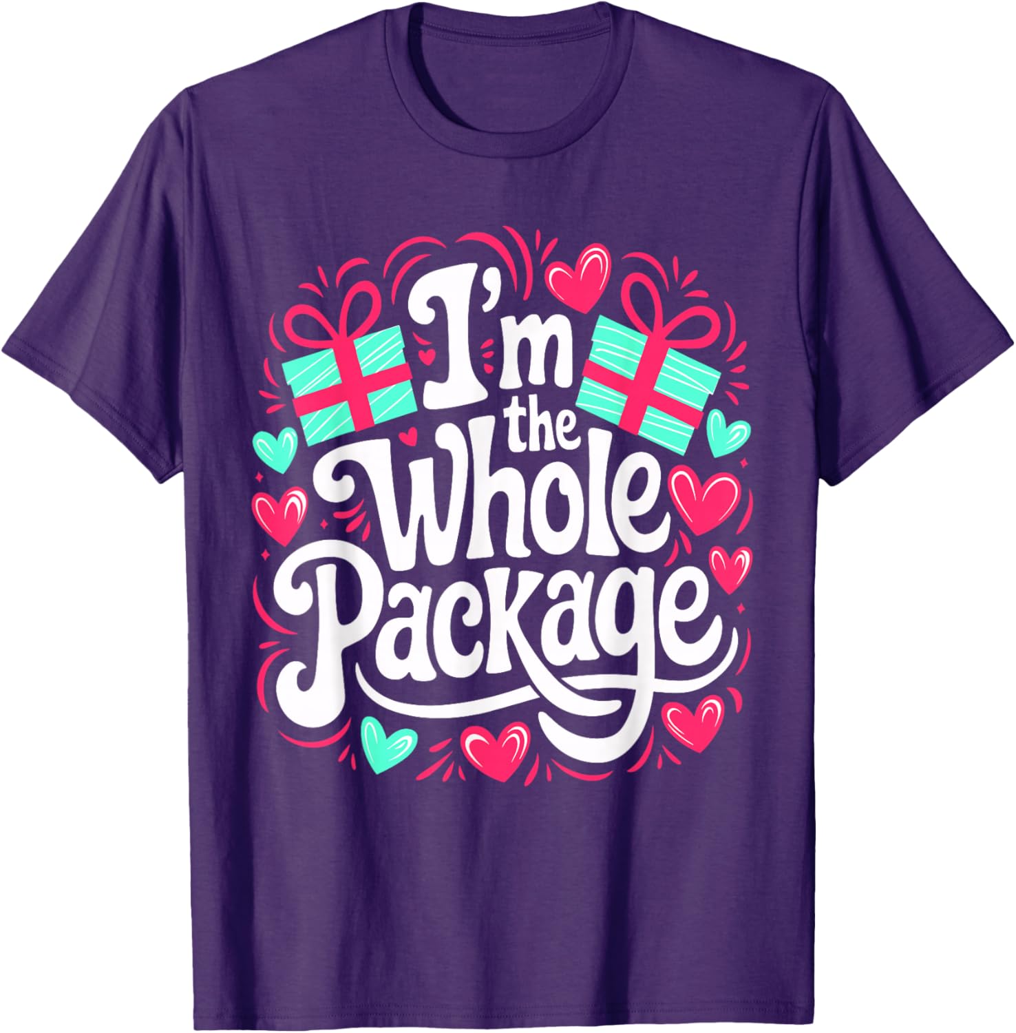 Funny I'm the Whole Package Love T-Shirt for Valentine's Day and Christmas - 21
