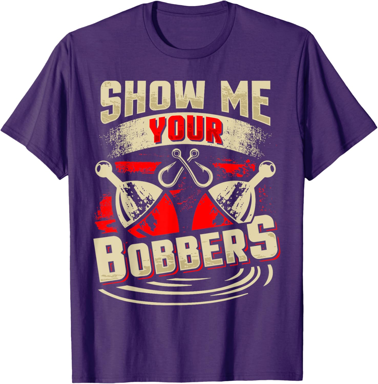 Show Me Your Bobbers T-Shirt for Fishing Lovers and Outdoor Enthusiasts - 16