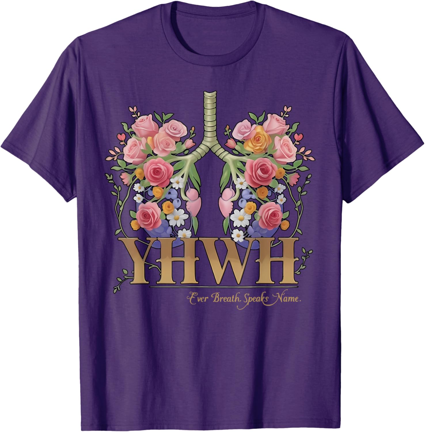 YHWH Floral Lungs Christian T-Shirt Every Breath Speaks His Name - 2