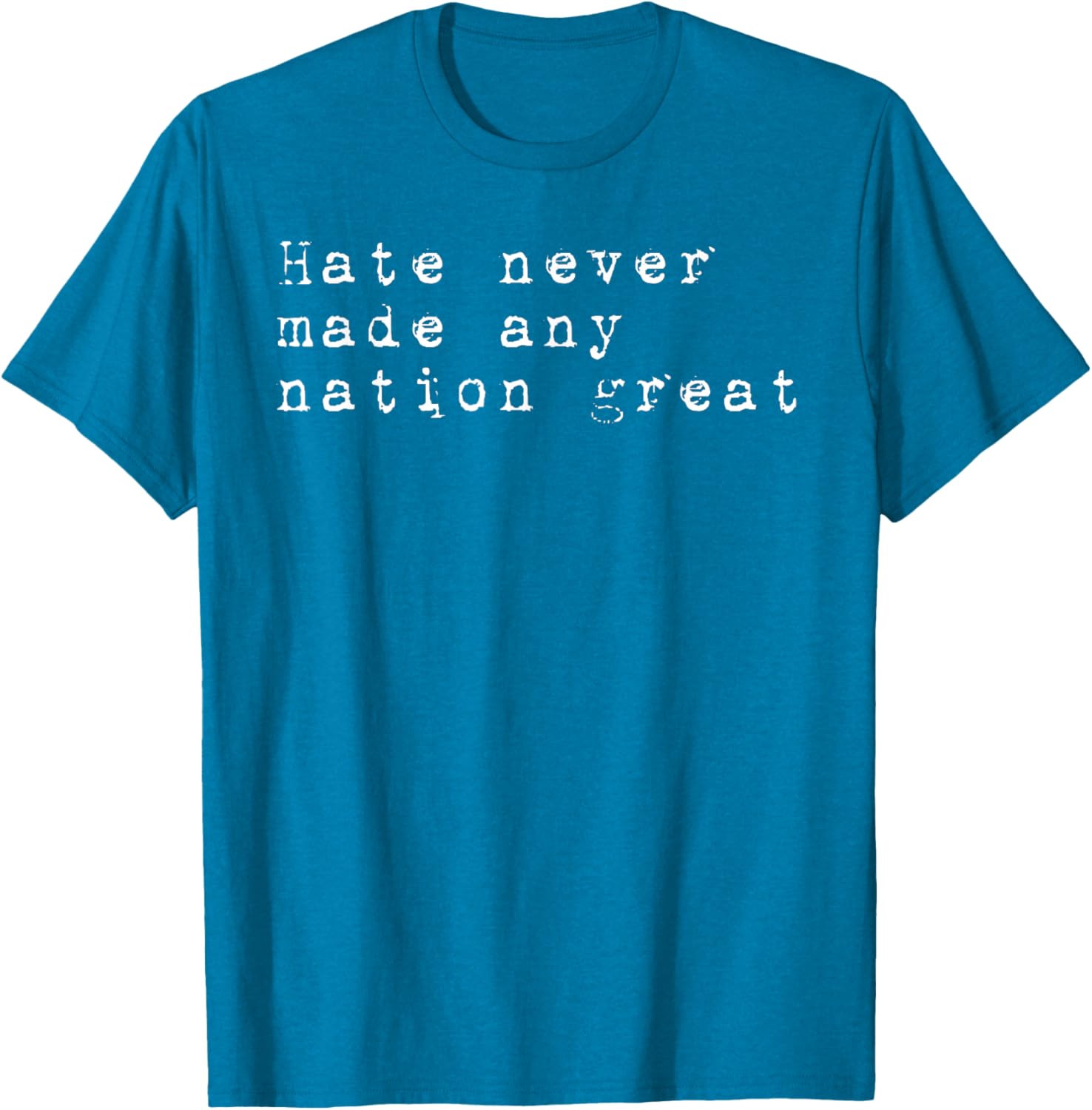 Vintage Patriotic T-Shirt Hate Never Made Any Nation Great Retro Style - 1