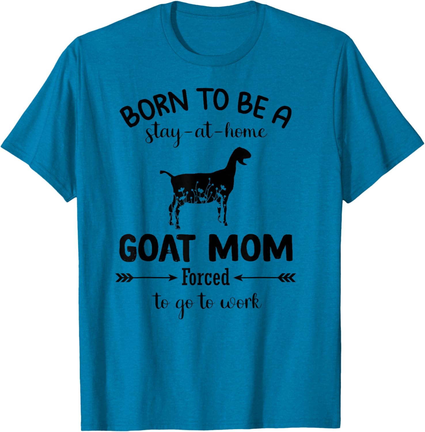 Born To Be A Stay At Home Goat Mom Funny Work T-Shirt for Animal Lovers - 3