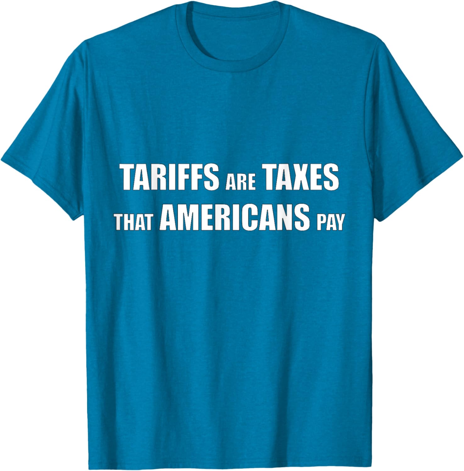 Tariffs are Taxes that Americans Pay T-Shirt for Proud Patriots - 2