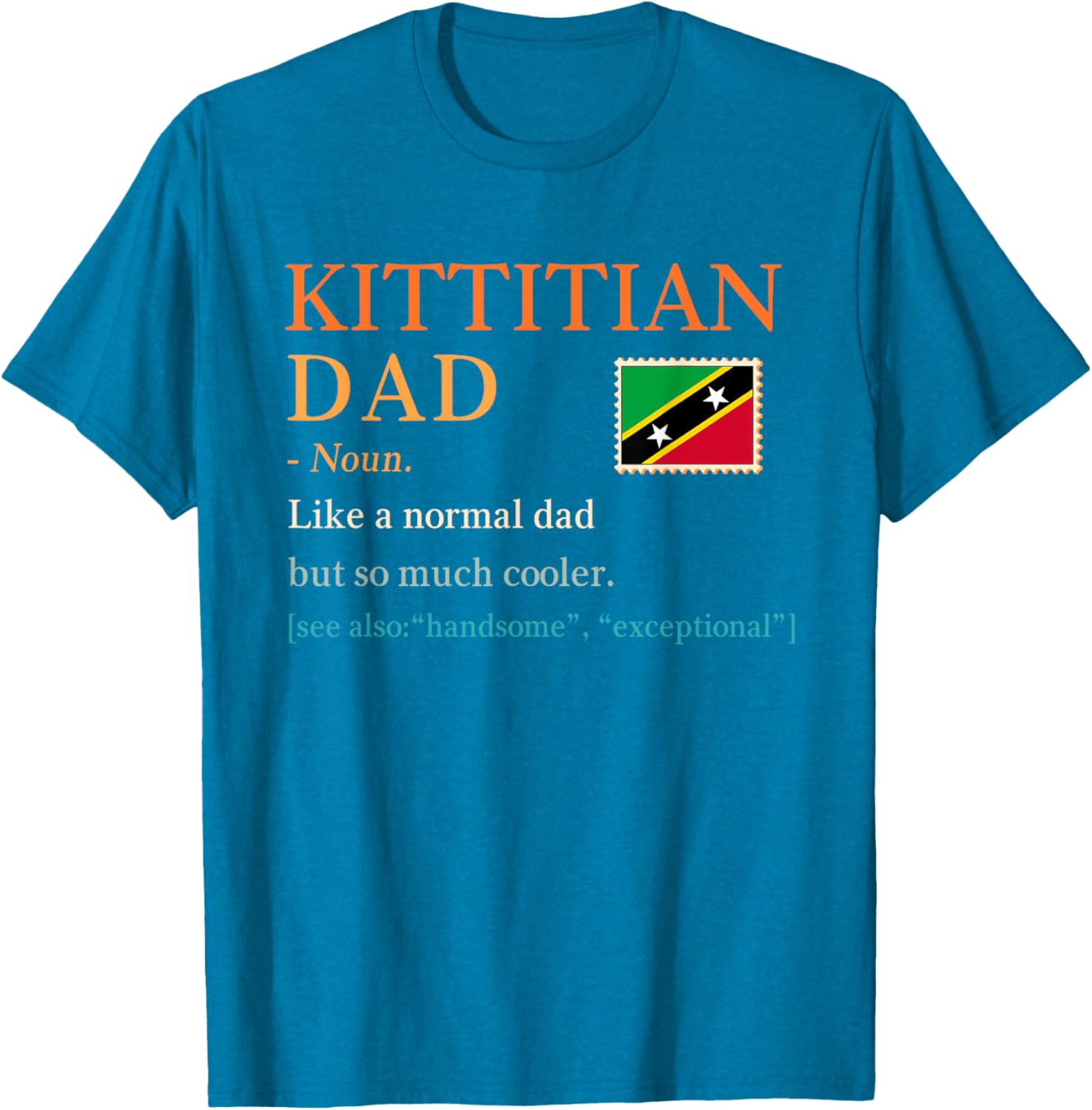 Kittitian Dad Definition T-Shirt for Father's Day in Saint Kitts and Nevis - 11