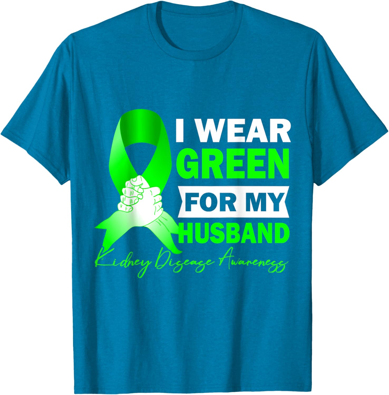 Wear Green for Kidney Disease Awareness T-Shirt for Supportive Spouses - 8