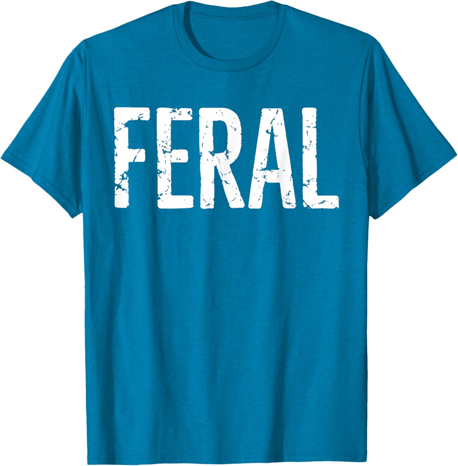Feral Shirt Retro Vintage Funny Quote T-Shirt for Men and Women - 9