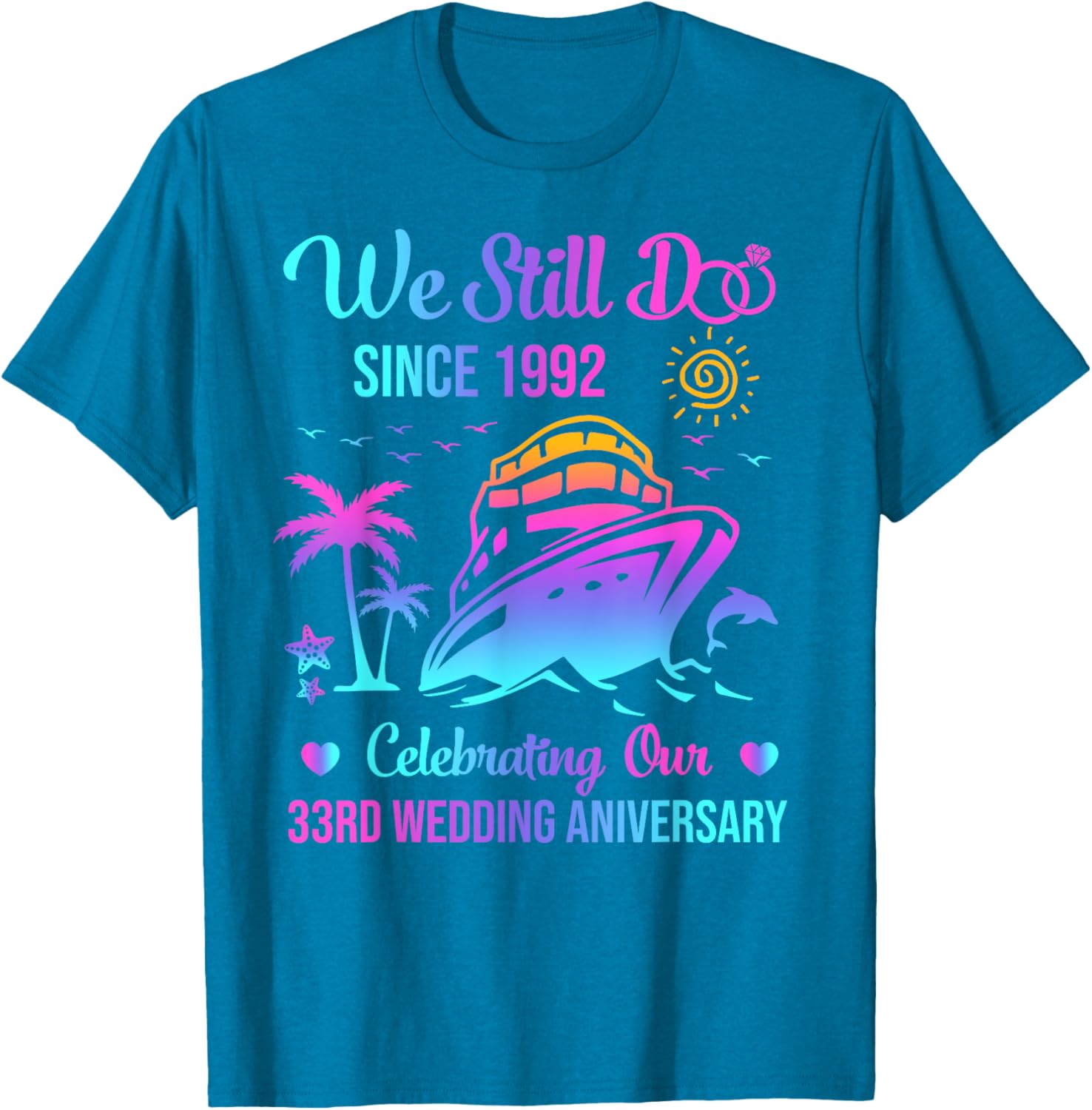 We Still Do 33rd Wedding Anniversary Cruise T-Shirt for Couples - 8