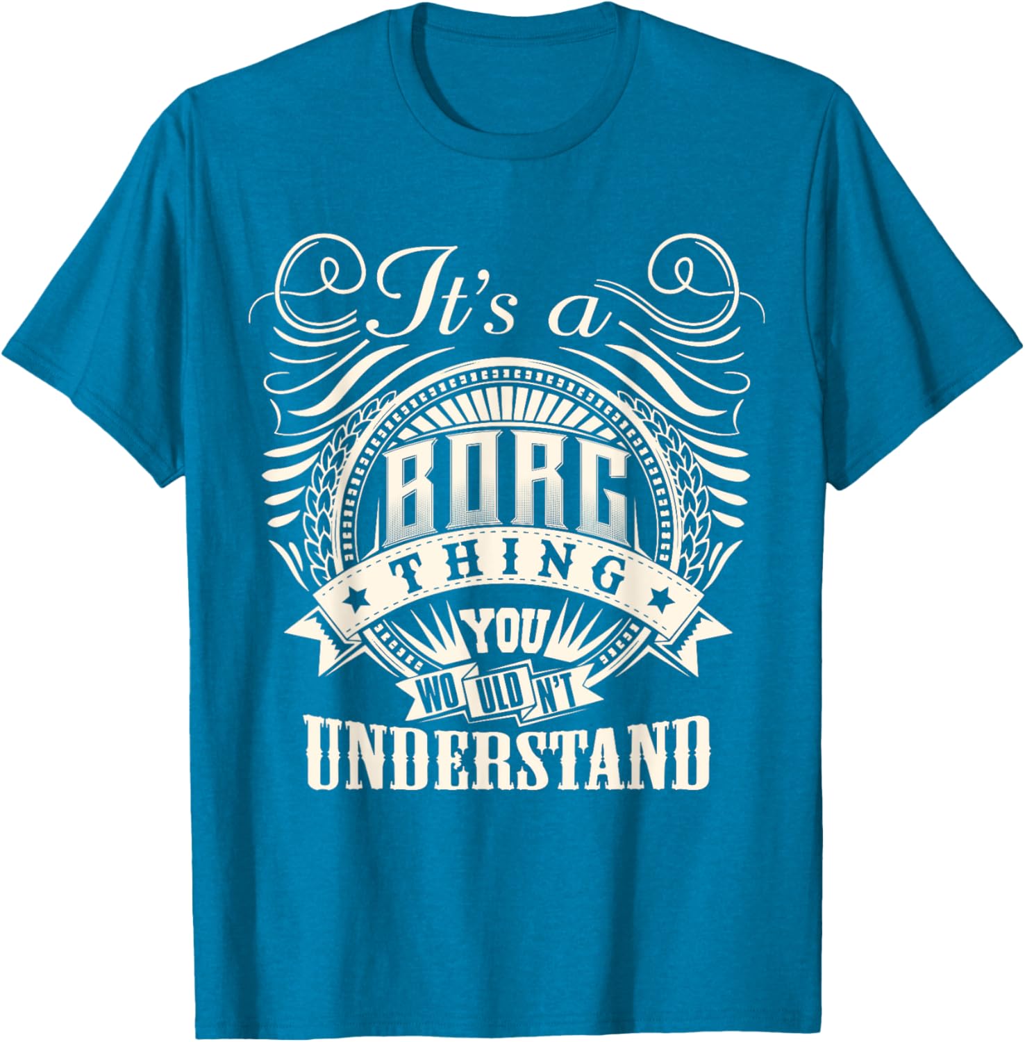 BORG Family T-Shirt It's A BORG Thing You Wouldn't Understand Fun Tee - 3