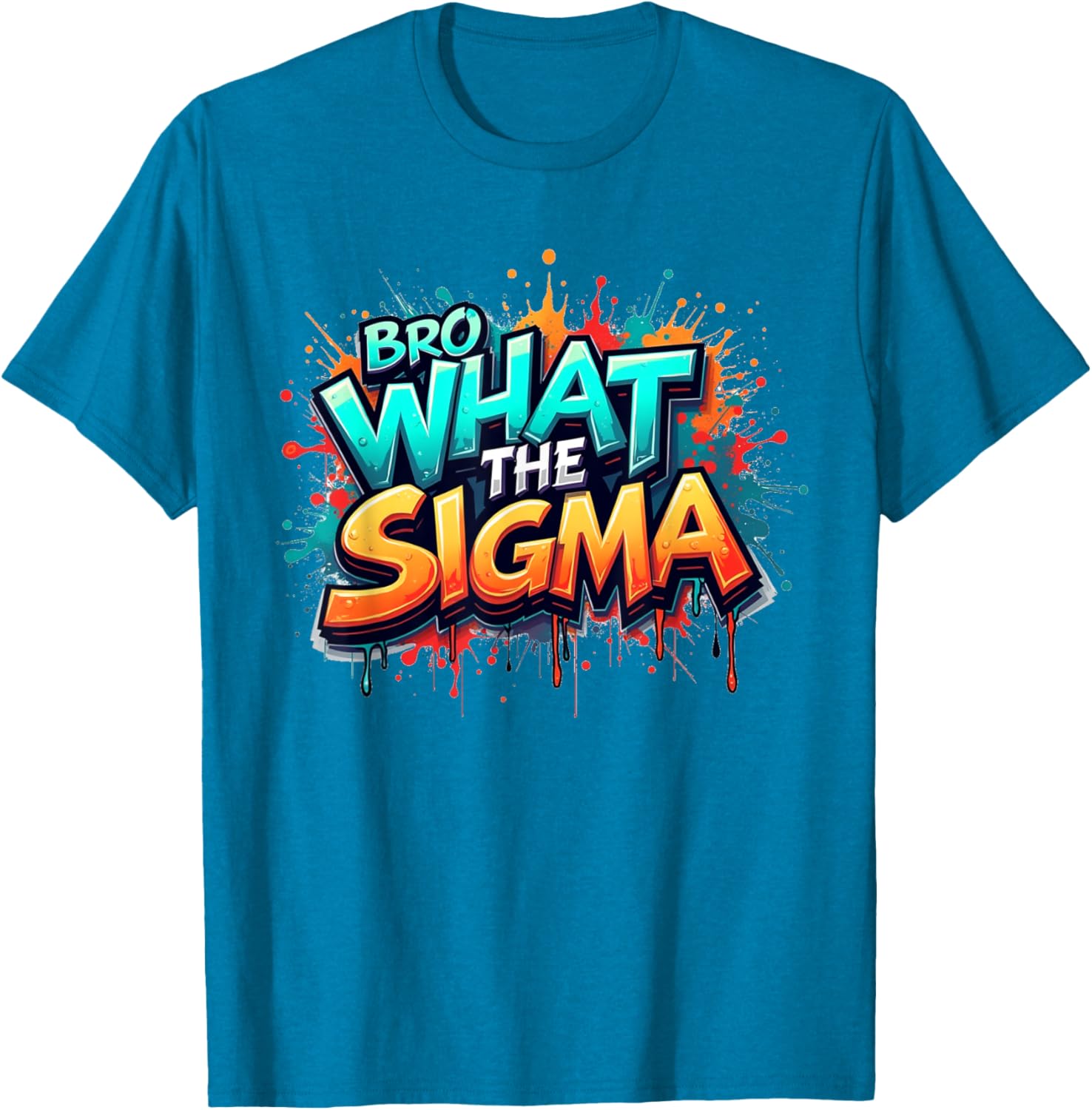 Bro What The Sigma Funny T-Shirt for Kids and Teens - Meme Quote Apparel - 12