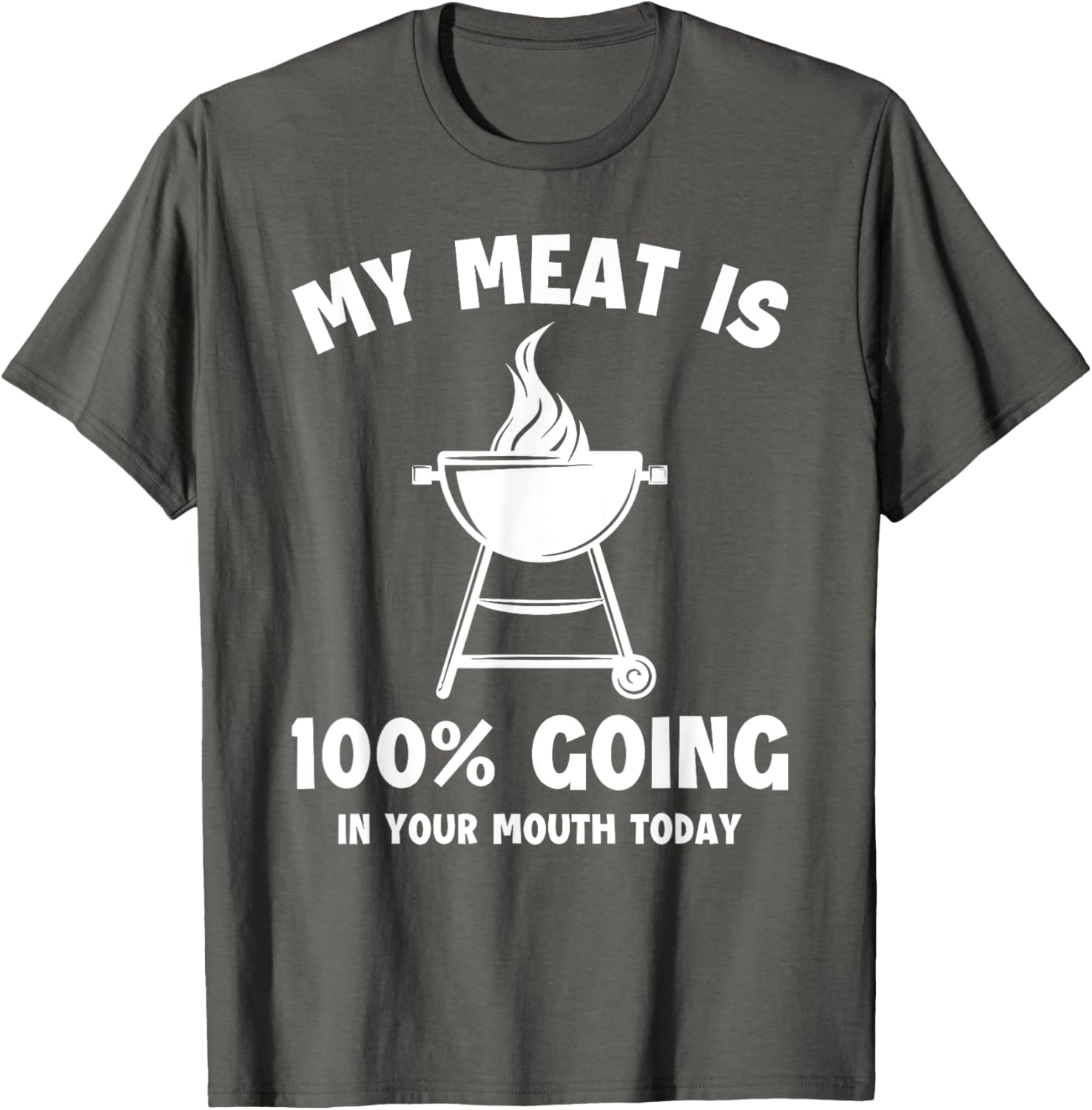 Witty Grilling Humor T-Shirt My Meat Is Going In Your Mouth Fun Shirt - 2