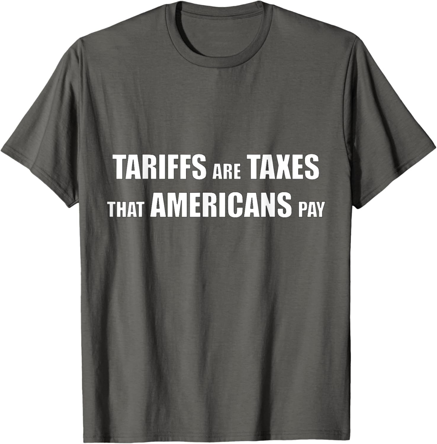 Tariffs are Taxes that Americans Pay T-Shirt for Proud Patriots - 6