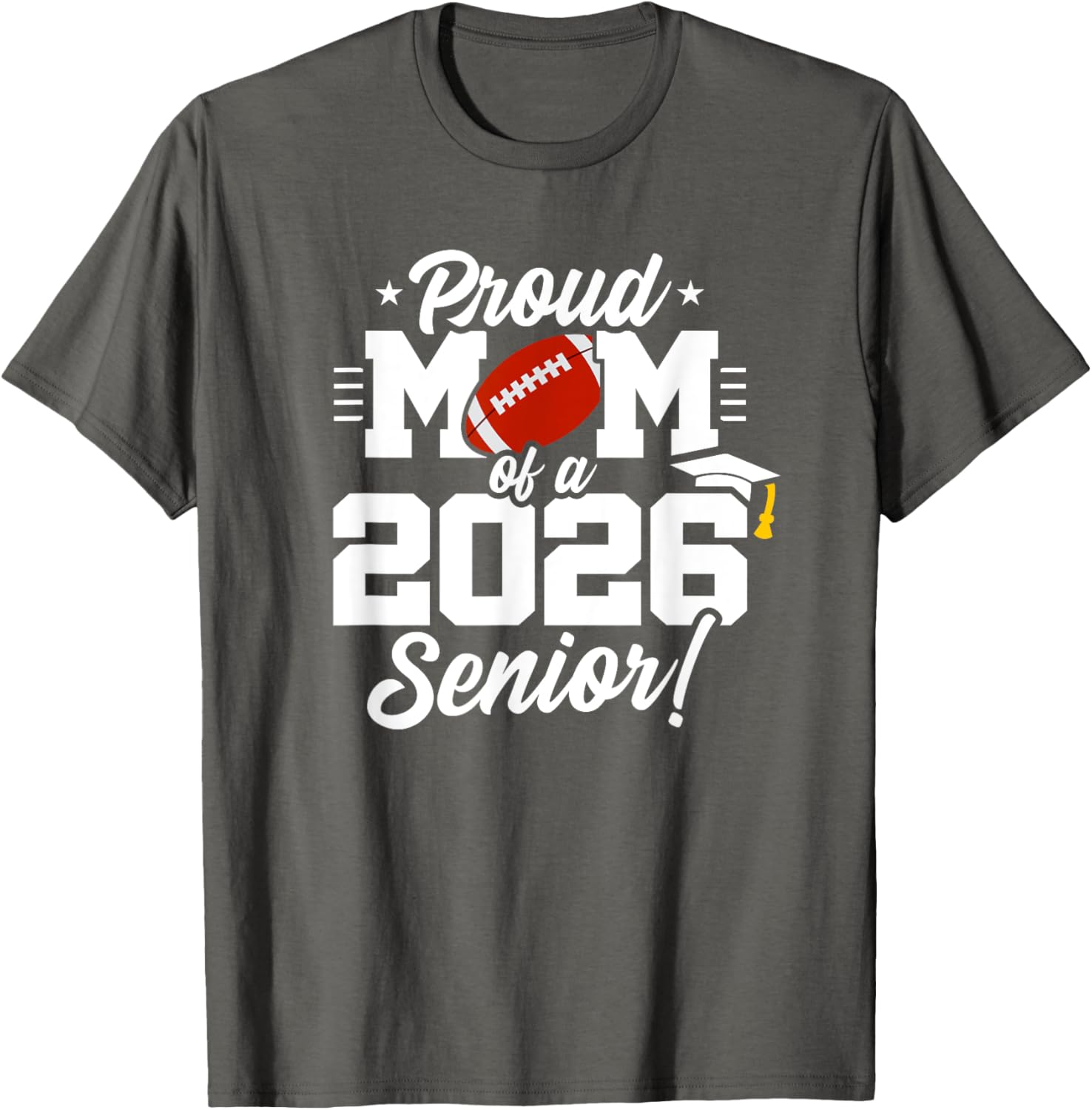 Class of 2026 Senior Year Football Mom T-Shirt for Proud Moms - 19