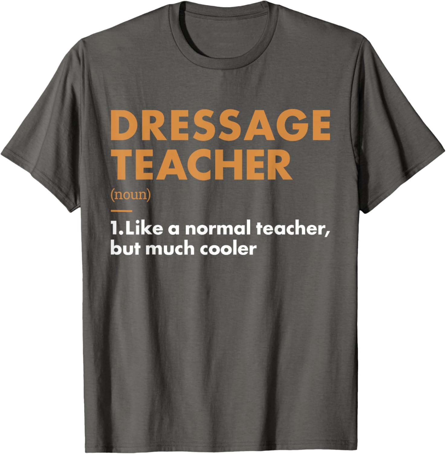 Rider Teacher Definition Dressage T-Shirt for Equestrian Enthusiasts - 2