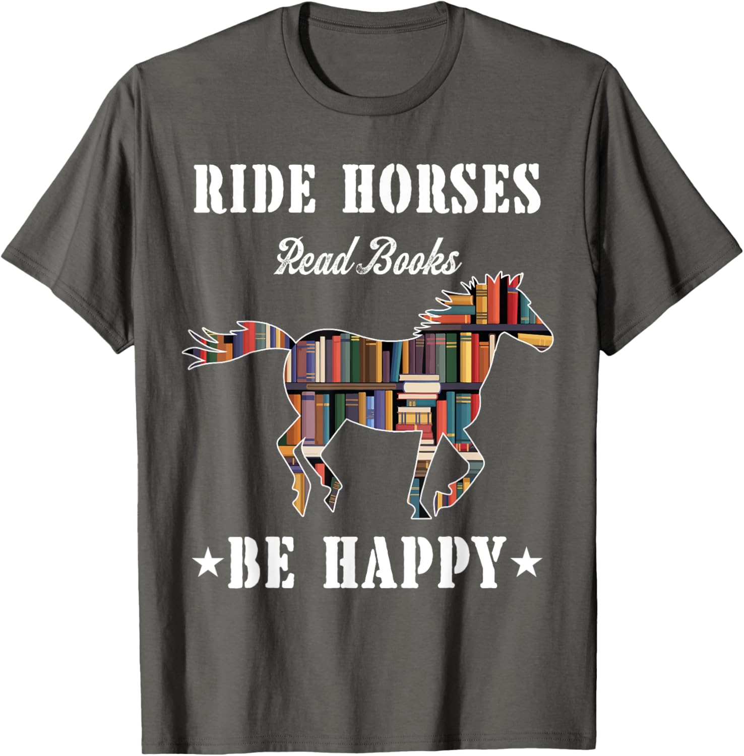 Ride Horses Read Books Be Happy Funny Horse Lover T-Shirt for Women - 21