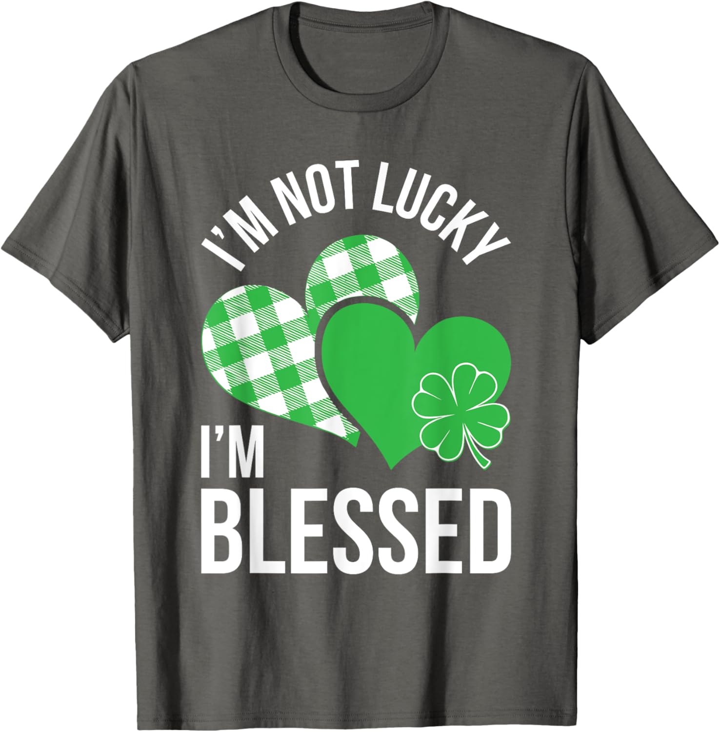 Blessed Not Lucky St Patricks Day T-Shirt for Men and Women - 11