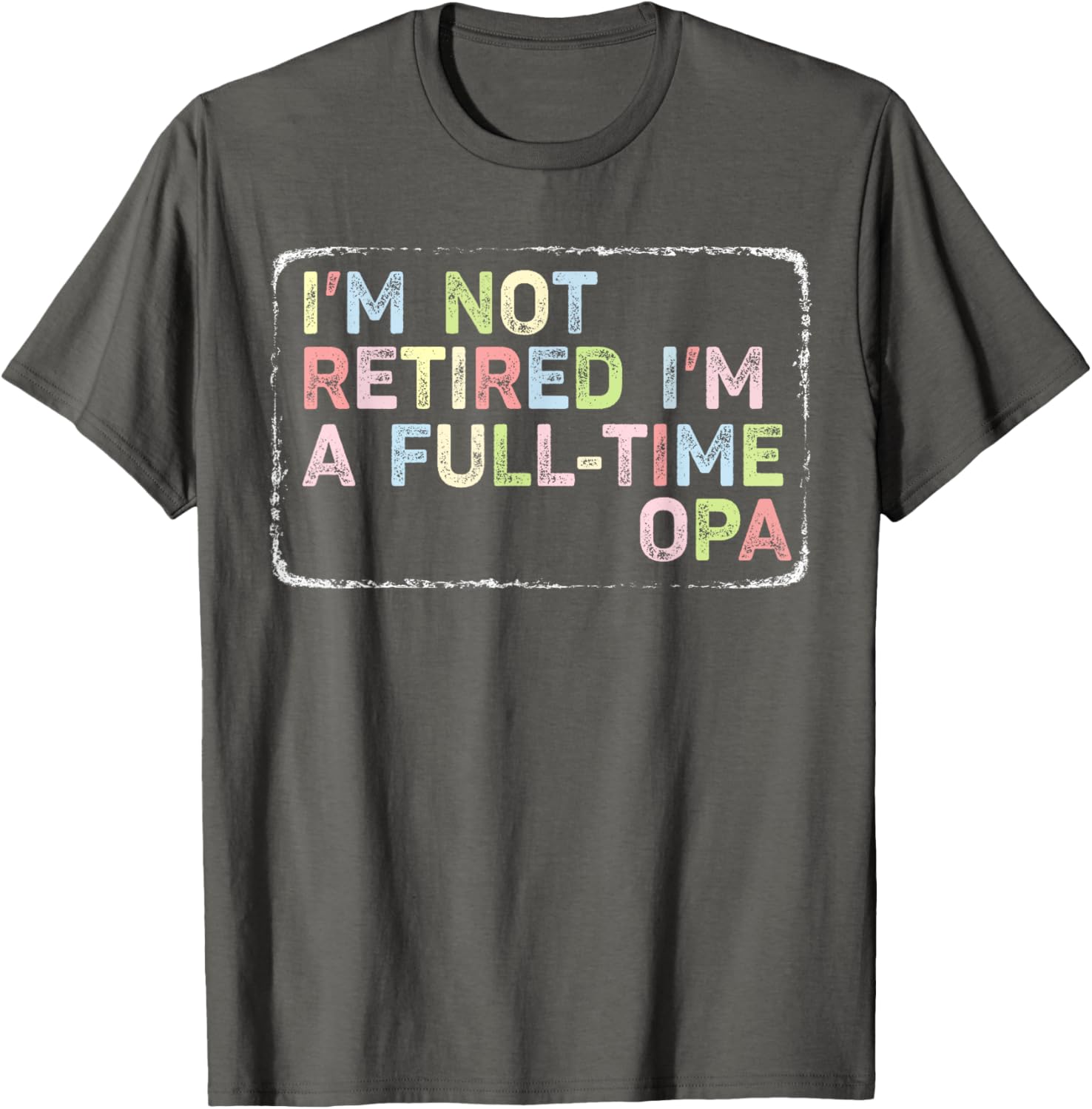 Vintage Opa T-Shirt I'm Not Retired Full-Time Fun Apparel for Men - 10